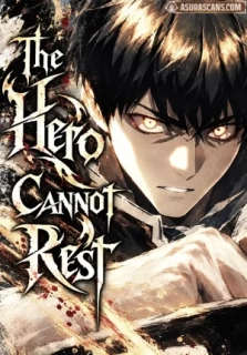 The Hero Cannot Rest