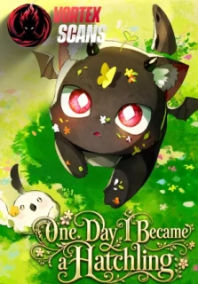 One Day I Became a Hatchling