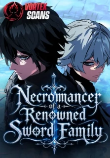 The Necromancer of a Renowned Sword Family